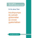 Inzulinpumpa &eacute;s sz&ouml;veti gl&uuml;kom&eacute;ter az orvosi gyakorlatban - Dr. Kis J&aacute;nos Tibor