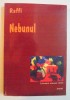 NEBUNUL , INTAMPLARI DIN TIMPUL ULTIMULUI RAZBOI RUSO-TURC de RAFFI , 2004