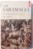 INTERMITENTELE MORTII de JOSE SARAMAGO, EDITIA A II-A , 2009