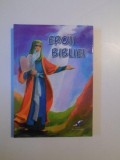 EROII BIBLIEI de FLORIN BICA , ILUSTRATII de MARIA SURDUCAN , 2012 * EDITIE CARTONATA