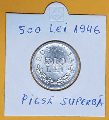 Moneda 500 Lei 1946 piesa SUPERBA piesa veche cu regele Mihai foto