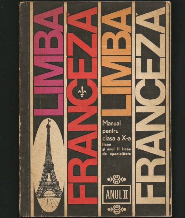 LIMBA FRANCEZĂ - MANUAL PENTRU CLASA A X-A LICEU, ANUL II LICEE DE SPECIALITATE