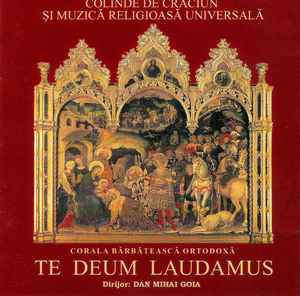 CD Te-Deum Laudamus &amp;lrm;&amp;ndash; Colinde de Crăciun si Muzică Religioasă Universală foto