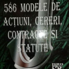 586 modele de actiuni, cereri, contracte si statute