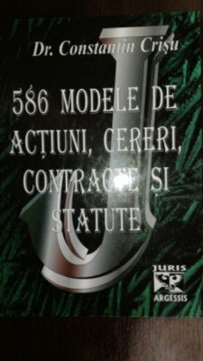 586 modele de actiuni, cereri, contracte si statute foto