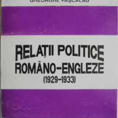 Relatii politice romano-engleze (1929-1933) – Gheorghe Pascalau