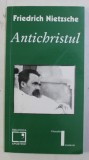 ANTICHRISTUL de FRIEDRICH NIETZSCHE , 2003 *PREZINTA SUBLINIERI