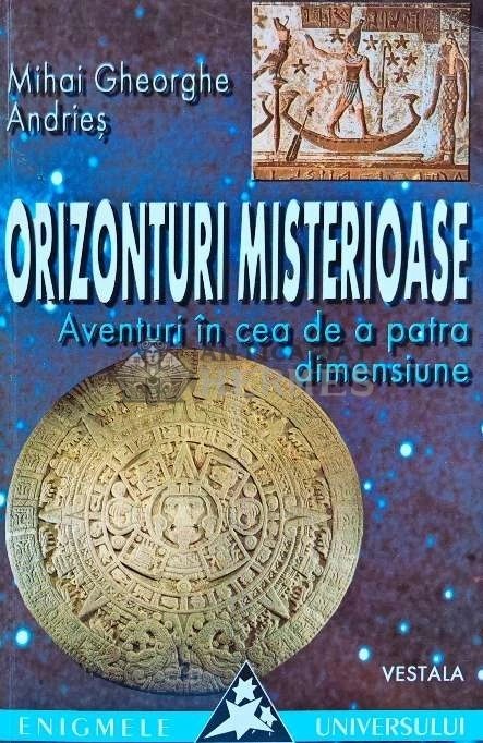 Orizonturi misterioase. Aventuri in cea de a patra dimensiune - 2001 - Mihai Gheorghe Andries (I151)