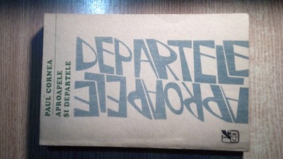 Paul Cornea (autograf) - Aproapele si departele (Cartea Romaneasca, 1990) foto