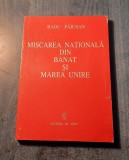Miscarea Nationala din Banat si Marea Unire - Radu Paiusan, Istorie, Ed. de Vest 1993