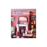 Colorful Homes for the Soul: Bright Ideas for Sustainable Homes