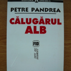 PETRE PANDREA - CALUGARUL ALB - 2003