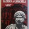 CALATORIILE IMPARATILOR HADRIAN SI CARACALLA de DUMITRU TUDOR , 1987