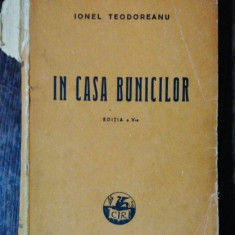 IN CASA BUNICILOR - IONEL TEODOREANU