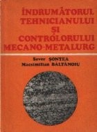 Indrumatorul tehnicianului si controlorului mecano-metalurgic foto