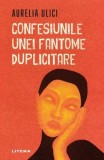Confesiunile unei fantome duplicitare carte beletristica romana tip coperta brosata editura Litera