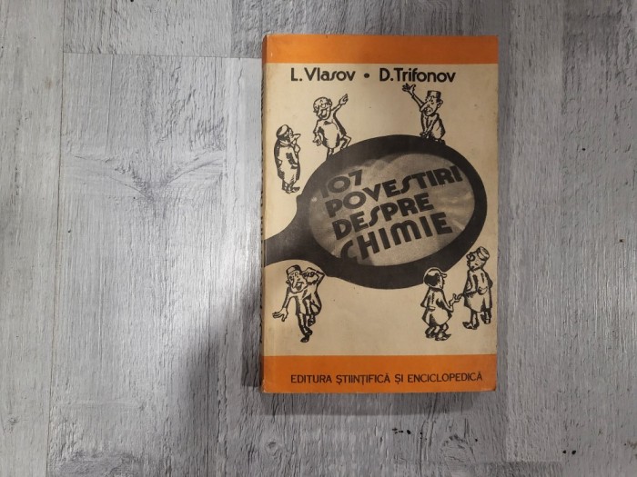 107 povestiri despre chimie de L.Vlasov,D.Trifonov
