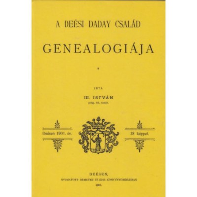 A de&amp;eacute;si Daday csal&amp;aacute;d genealogi&amp;aacute;ja - III. Istv&amp;aacute;n foto