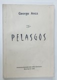 PELASGOS de GEORGE ANCA , 1999 , DEDICATIE *