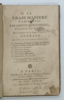 LA VRAI MANIERE D&amp;#039; APRENDRE UNE LANGUE QUELCONQUE VIVANTE OU MORTE , 1er PARTIE , 1779 foto