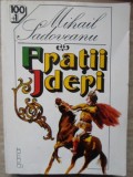 Fratii Jderi - Mihail Sadoveanu, Editura Gramar, 2004, 584 pagini, Roman