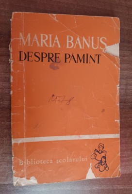myh 419f - BS - Maria Banus - Despre pamant - ed 1963 foto