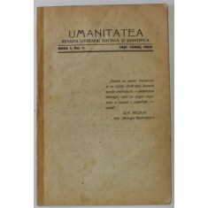 UMANITATEA , REVISTA LITERARA , SOCIALA SI STIINTIFICA , ANUL I , No. 1 , IASI , IUNIE , 1920