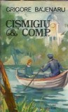 Cismigiu si comp. - Grigore Bajenaru