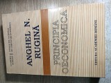 Cumpara ieftin Anghel N. Rugina - Principia Oeconomica - Fundamente noi si vechi ale analizei economice (Editura Academiei Romane, 1993)