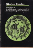 Nicolae Dunare - Civilizatie traditionala romaneasca in Curbura Carpatica