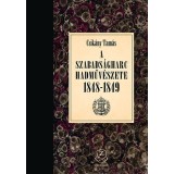 A szabads&aacute;gharc hadműv&eacute;szete 1848 - 1849 - Csik&aacute;ny Tam&aacute;s