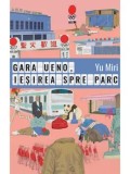 Gara Ueno, iesirea spre parc/Yu Miri