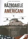 Presedintii americani... Razboaiele presedintilor americani, Universul Juridic