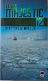 Planul Majestic 12 - Matthew Reilly - Carte