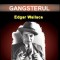 Gangsterul - Edgar Wallace