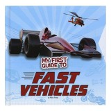 Cumpara ieftin My First Guide to Fast Vehicles