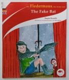 THE FLEDERMAUS , DIE KEINE WAR / THE FAKE BAT , CARTE BILINGVA PENTRU COPII , GERMANA - ENGLEZA , by ENGIN KORELLI , illustrated by ESIN SAHIN , 2009,