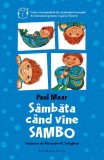 S&acirc;mbăta c&acirc;nd vine Sambo - Paperback brosat - Paul Maar - Humanitas