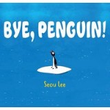 Bye, Penguin!