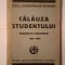 Călăuza studentului: vademecum academicum 1928-1929 (vezi descriere)