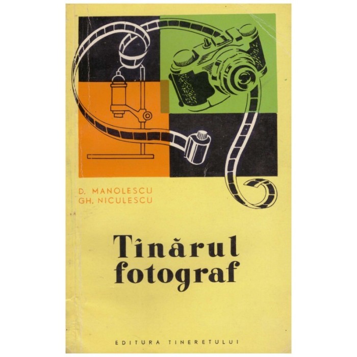 D. Manolescu si Gh. Niculescu - Tanarul fotograf - 102436