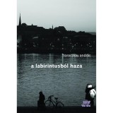 A labirintusb&oacute;l haza - Toroczkay Andr&aacute;s
