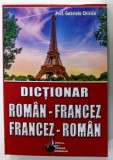 DICTIONAR ROMAN - FRANCEZ / FRANCEZ - ROMAN de PROF. GABRIELA CHIRICA , 2015