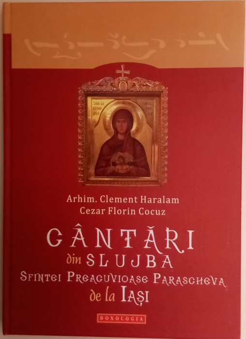 C&Acirc;NTĂRI DIN SLUJBA SFINTEI PREACUVIOASEI PARASCHEVA DE LA IAȘI -CLEMENT HARALAM