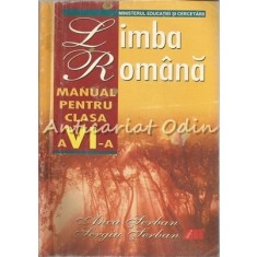 Limba Romana. Manual Pentru Clasa a VI-a - Anca Serban, Sergiu Serban