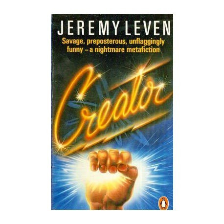 Jeremy Leven - Creator - Savage, preposterous, unflaggingly funny - a nightmare metafiction - 112277