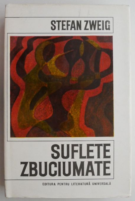Suflete zbuciumate &ndash; Stefan Zweig