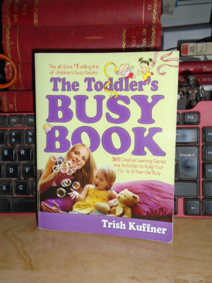 TRISH KUFFNER - THE TODDLER&amp;#039;S BUSY BOOK , 2008 * foto