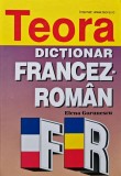 Cumpara ieftin Dictionar Francez-Roman Elena Gorunescu 2013 Editura Teora Cartonata 1326 Pagini