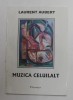 MUZICA CELUILALT de LAURENT AUBERT , 2007 *MINIMA UZURA
